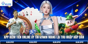 App Kiếm Tiền Online Uy Tín 69WIN