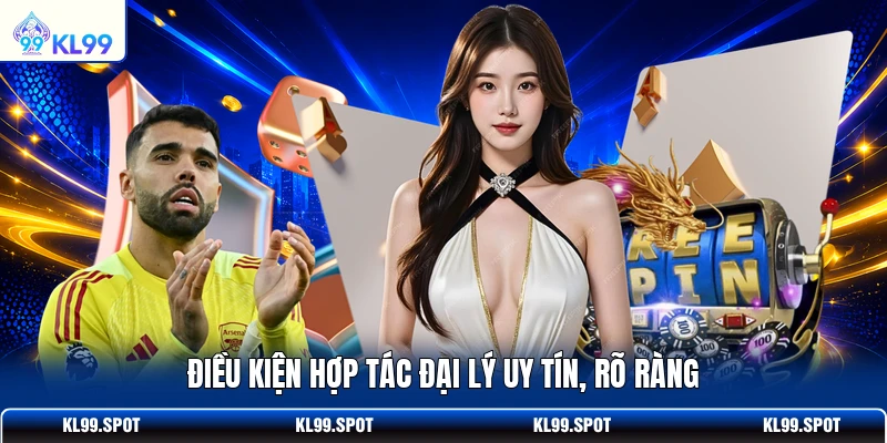 Điều kiện hợp tác đại lý uy tín, rõ ràng