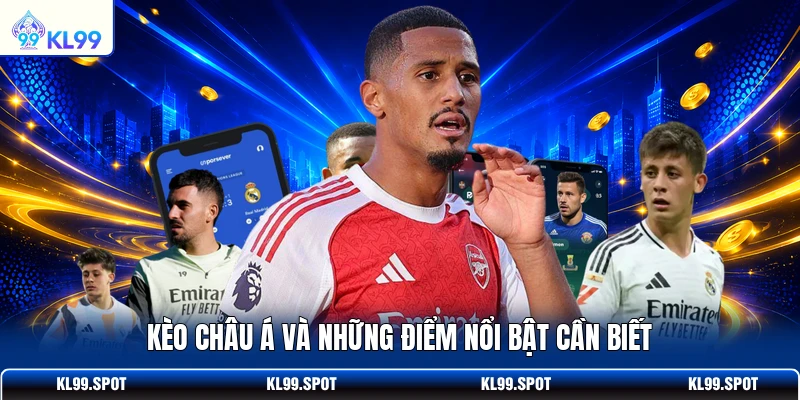 Kèo châu Á và những điểm nổi bật cần biết