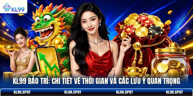 KL99 bảo trì giúp ngăn chặn các rủi ro kỹ thuật phát sinh