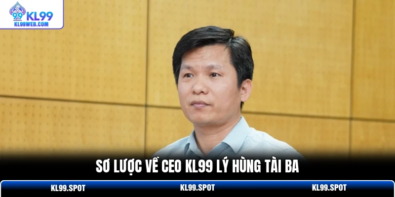 Sơ lược về CEO KL99 Lý Hùng tài ba