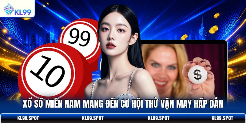 Xổ số miền Nam mang đến cơ hội thử vận may hấp dẫn